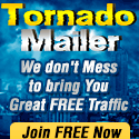 Get More Traffic to Your Sites - Join Tornado Mailer
